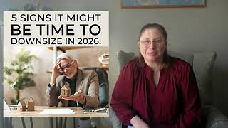 5 Signs It Might Be Time to Downsize in 2026