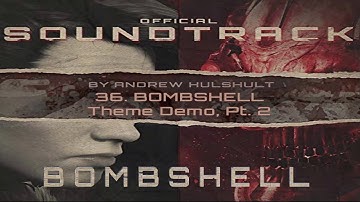 Bombshell · 36 · Bombshell (Theme Demo) · Part 2 · Official Game Soundtrack