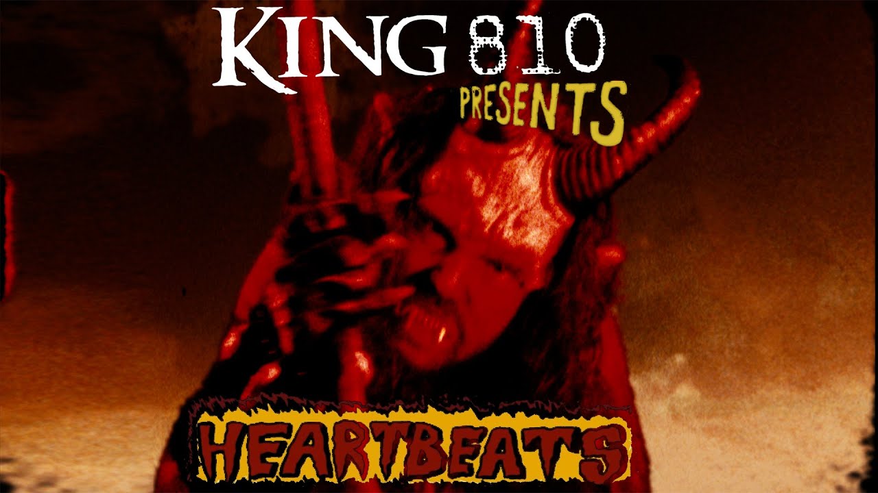 King 810 - Heartbeats ( DIRECTOR'S CUT 4K )