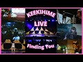 Finding you  live on stagekeekihime