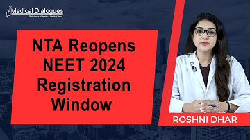 NTA Reopens NEET 2024 Registration Window