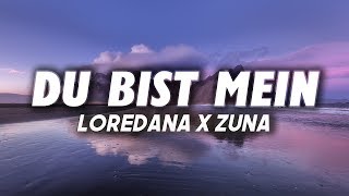 LOREDANA X ZUNA - DU BIST MEIN (Lyrics) Resimi