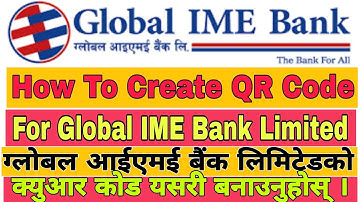 How To Create QR Code For Global IME Bank Limited | Global Smart Plus Mobile Banking App 2080