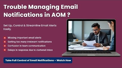How to Manage Email Notifications in AOM | Step-by-Step Tutorial