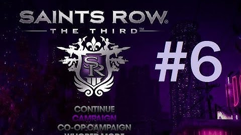 Saints Row The Third - Part 6 - "Get in the car b*tch"!! Co-Op
