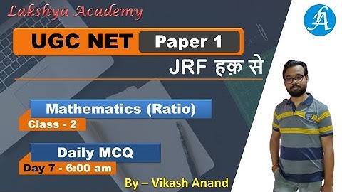 Day 7 || Mathematics (Ratio) MCQ Class - 2 (Hindi + English) || #UGC NET/JRF, PGT || By Vikash Anand