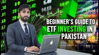 Beginners Guide to ETF Investing in Pakistan Stock Exchange (PSX)