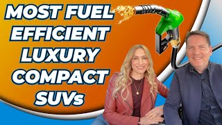 Most fuel efficient luxury compact SUVs // Gas, hybrid and plugin