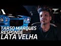 TARSO MARQUES RESPONDE 02 - LATA VELHA