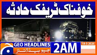 Sad Incident | 2 AM News Headlines Geo News (18 May 2026)