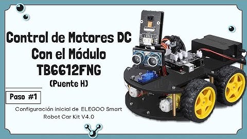 ELEGOO Smart Robot Car V4: Controla y Configura Motores DC (TB6612FNG)