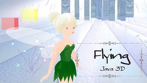 Java 3D: Flying Tinker Bell_1 (without music)/空飛ぶティンカーベル
