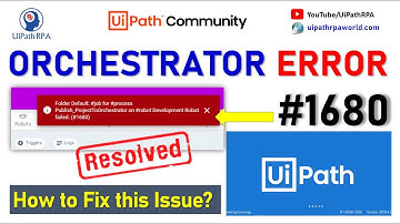 Orchestrator Error #1680 in UiPath | Resolve Error Robot Failed(#1680) | UiPath RPA