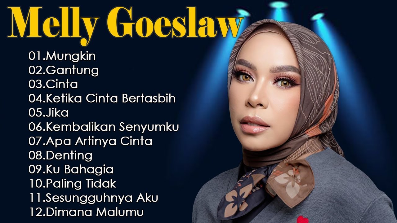 Lagu lagu terbaik Melly Goeslaw   Lagu Melly Goeslaw Full Album Terbaik Populer Sepanjang Mas