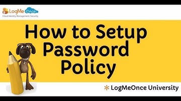 LogMeOnce Password Manager V6.0 : How to Setup Password Policy