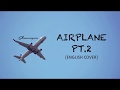 English Cover BTS 방탄소년단 Airplane Pt 2 By Shimmeringrain English Cover BTS 방탄소년단 Airplane Pt 2 By Shimmeringrain