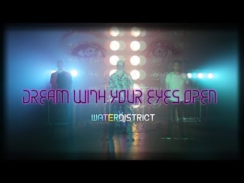 Water District - Dream With Your Eyes Open (Official Video)