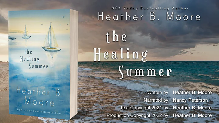 The Healing Summer (full audiobook) by Heather B. Moore - DayDayNews