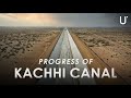 Progress of kachhi canal project in pakistan
