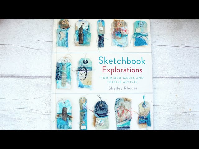 Spotlight: Shelley Rhodes, Mixed Media Artist  Textiles sketchbook, Sketch  book, Mixed media artists