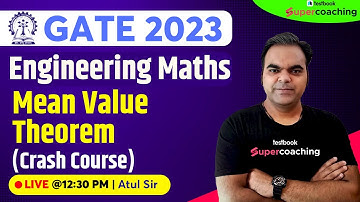 GATE Engineering Mathematics Lecture 2023 | Mean Value Theorem | By Atul Sir