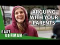 Arguing With Your Parents | Easy German 397