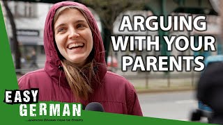 Do Germans Argue With Their Parents? | Easy German 397