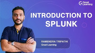 Intro to Splunk | Splunk Tutorial For Beginners - 2021 | Splunk Architecture | Great Learning