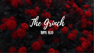 Trippie Redd - The Grinch (Lyrics)