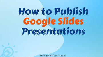 How to Publish Your Google Slides Presentations