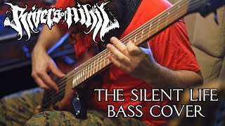 Rivers of Nihil - The Silent Life bass cover