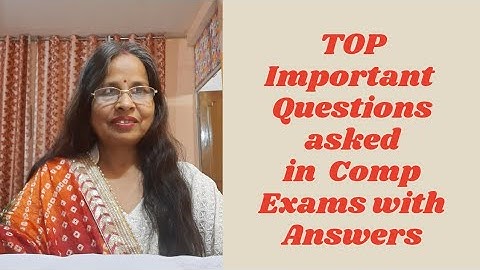 Top Important Questions asked in Comp Exams with Answers: PGT, TGT, UG, PG, NET, SET & Other Exams