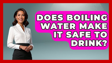 Does Boiling Water Make It Safe To Drink? - Exploring Campgrounds