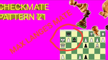 #checkmate pattern #21 , #short #max lange