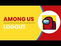 How To Logout Of Among Us Account 2024 (Quick Fix)