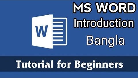 Microsoft Word Introduction Bangla || Part -1|| Home Ribbon Tutorial ||
