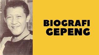 Biografi Gepeng