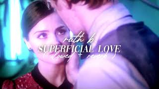 ruth b. - superficial love ( slowed + reverb )