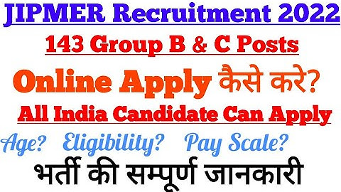JIPMER Vacancy 2022 | JIPMER Group B & C Vacancy alert | Notification Out |