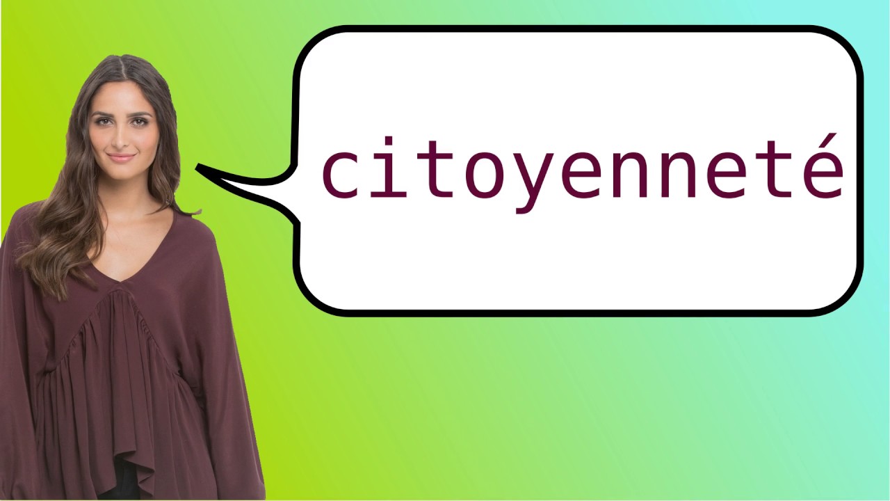 How to say citizenship in French? YouTube