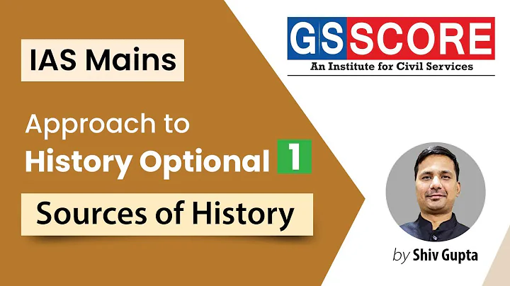 Approach To History Optional - Sources Of History ...