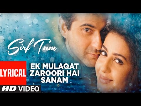 Ek Mulaqat Zaroori Hai Sanam Lyrical Video | Sirf Tum | Ameen Sabri, Fareed Sabri | Sanjay Kapoor