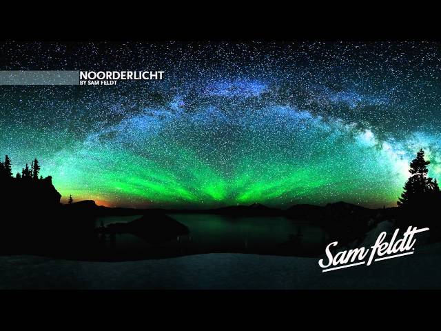 Noorderlicht ♫ | Deep DJ Mix by Sam Feldt class=
