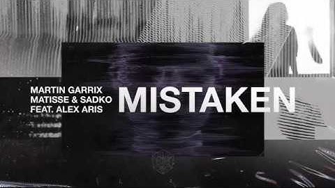 Martin Garrix, Matisse & Sadko feat. Alex Aris - Mistaken (Club Mix)