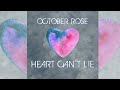 Heart Can&#39;t Lie (Piano Version) - October Rose  (Static Video)