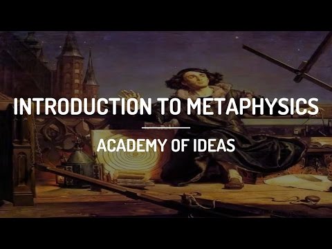 Video: What Is Metaphysics