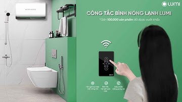 Công tắc bình nóng lạnh wifi Lumi   5 Ưu điểm vượt trội