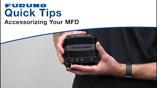 Furuno Quick Tips - Accessorizing Your Mfd