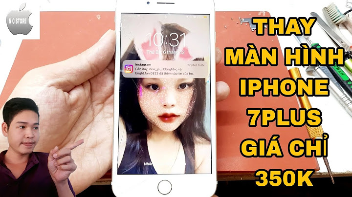 Màn hình iphone 7 zin giá bao nhiêu năm 2024