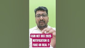 CSIR NET DEC 2025 NOTIFICATION FAKE OR REAL ??